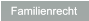 Familienrecht Familienrecht