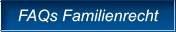 FAQs Familienrecht FAQs Familienrecht